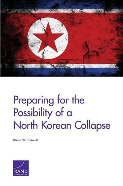 Cover for Bruce W Bennett · Preparing for the Possibility of a North Korean Collapse (Taschenbuch) (2013)