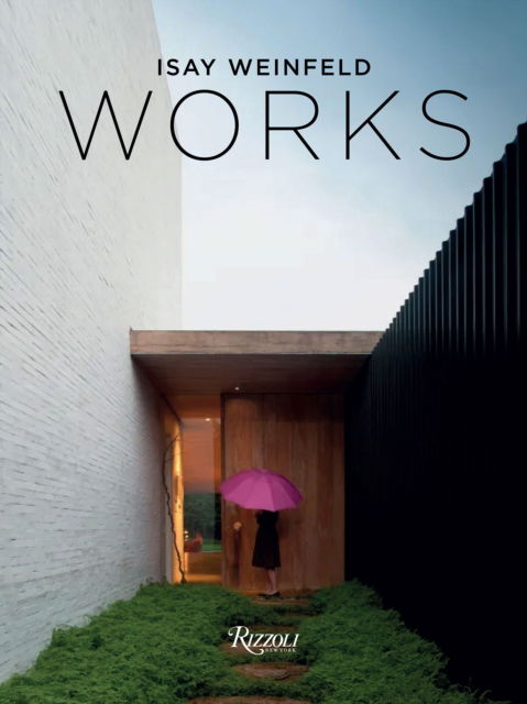 Cover for Isay Weinfeld · Isay Weinfeld: Works (Hardcover Book) (2025)