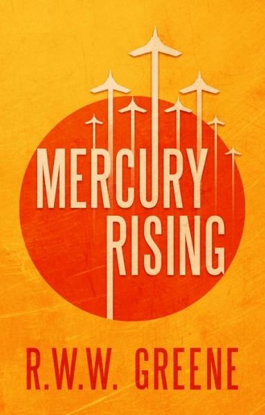 Cover for R.W.W. Greene · Mercury Rising: Book I in The First Planets Duology (Paperback Bog) [New edition] (2022)