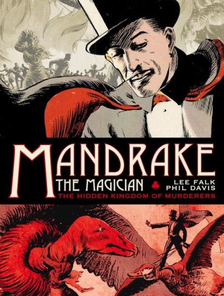 Mandrake the Magician: Sundays Vol.1: The Hidden Kingdom of Murderers - Mandrake the Magician - Lee Falk - Books - Titan Books Ltd - 9780857685728 - March 15, 2016