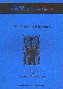 Torajan Ricebarn - British Museum Press Occasional Paper - Nigel Barley - Books - British Museum Press - 9780861590728 - December 1, 1991