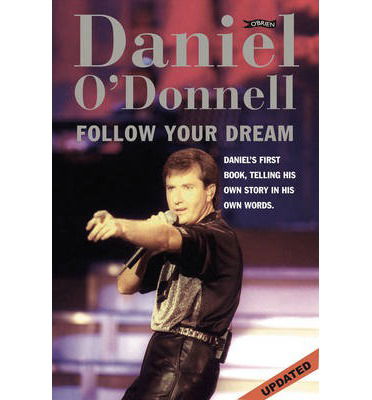 Cover for Daniel O'Donnell · Follow Your Dream (Taschenbuch) [Updated edition] (2005)
