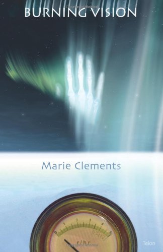 Cover for Marie Clements · Burning Vision (Paperback Book) [0002- edition] (2003)