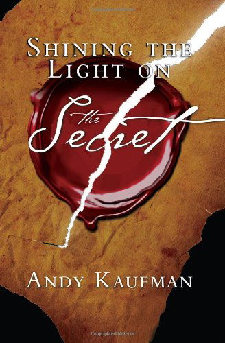 Cover for Andy Kaufman · Shining the Light on the Secret (Paperback Book) (2007)