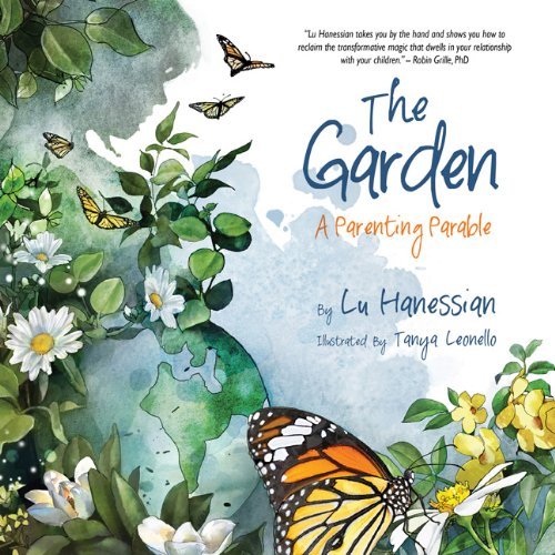 Cover for Lu Hanessian · The Garden: a Parenting Parable (Paperback Book) (2013)