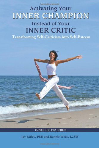 Cover for Jay Earley Phd · Activating Your Inner Champion Instead of Your Inner Critic (Paperback Book) (2012)