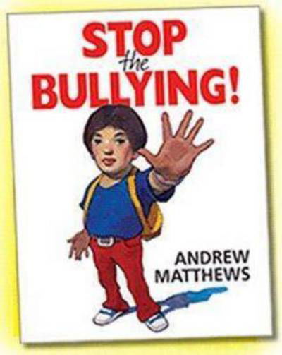 Cover for Andrew Matthews · Stop the Bullying! (Pocketbok) (2011)