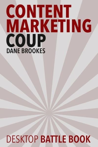 Cover for Dane Brookes · Content Marketing Coup (Paperback Book) (2016)