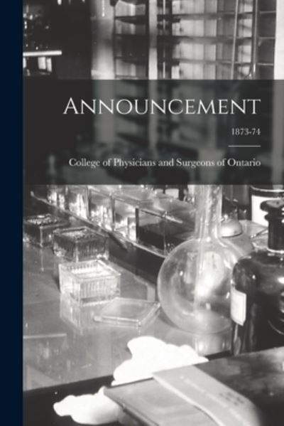 Cover for College of Physicians and Surgeons of · Announcement; 1873-74 (Paperback Book) (2021)