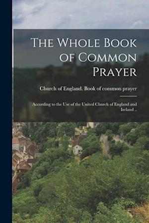 Cover for Church of England Book of Common Pra · Whole Book of Common Prayer (Book) (2022)