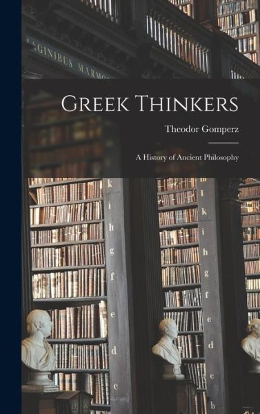 Cover for Gomperz Theodor · Greek Thinkers (Book) (2022)