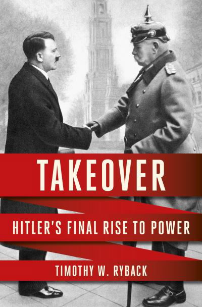 Cover for Timothy W. Ryback · Takeover (Hardcover Book) (2024)