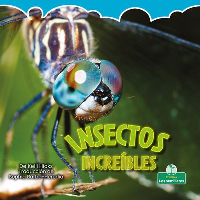 Insectos Increíbles - Kelli Hicks - Kirjat - Crabtree Publishing Company - 9781039620728 - torstai 1. heinäkuuta 2021