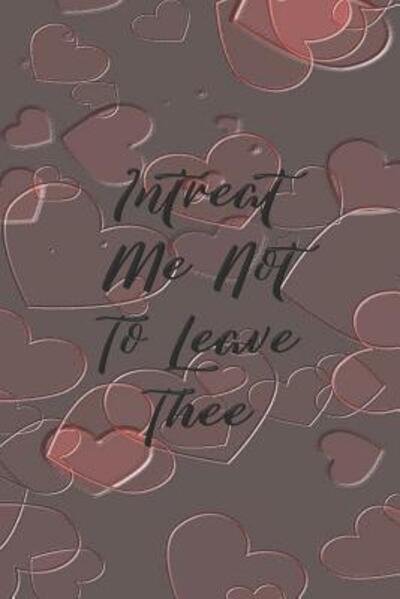 Cover for Sarah Cullen · Intreat Me Not To Leave Thee (Paperback Book) (2019)