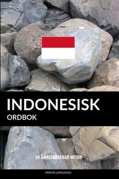 Indonesisk ordbok - Pinhok Languages - Kirjat - Independently Published - 9781099398728 - maanantai 20. toukokuuta 2019