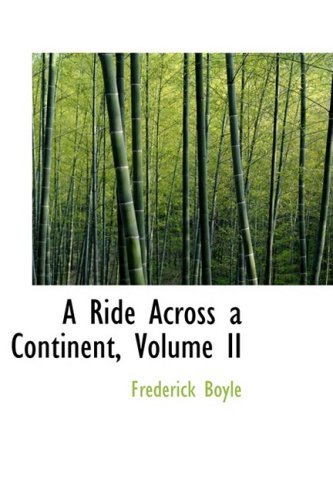 Cover for Frederick Boyle · A Ride Across a Continent, Volume II (Innbunden bok) (2009)