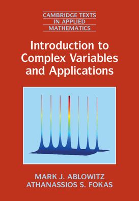 Cover for Ablowitz, Mark J. (University of Colorado Boulder) · Introduction to Complex Variables and Applications - Cambridge Texts in Applied Mathematics (Paperback Book) (2021)