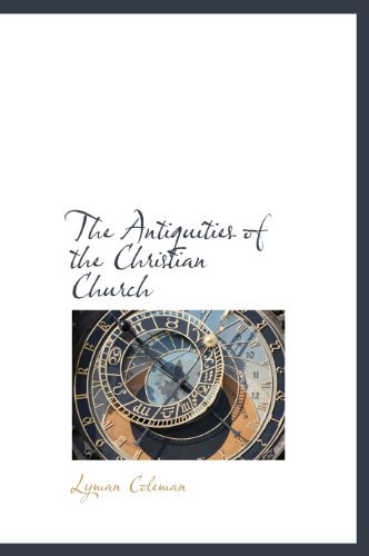 Cover for Lyman Coleman · The Antiquities of the Christian Church (Hardcover bog) (2009)