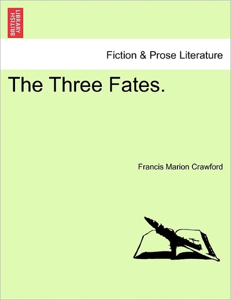 Cover for F Marion Crawford · The Three Fates. (Paperback Book) (2011)