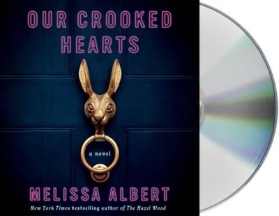 Cover for Melissa Albert · Our Crooked Hearts (CD) (2022)