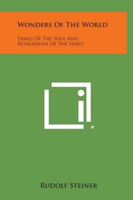 Cover for Rudolf Steiner · Wonders of the World: Trials of the Soul and Revelations of the Spirit (Innbunden bok) (2013)