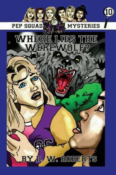 Cover for Dw Roberts · Pep Squad Mysteries Book 10: Where Lies the Werewolf? (Paperback Bog) (2008)