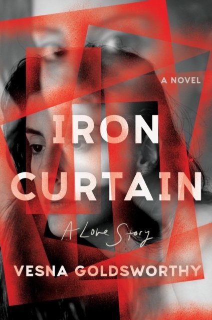 Cover for Iron Curtain - A Love Story (Hardcover Book) (2024)