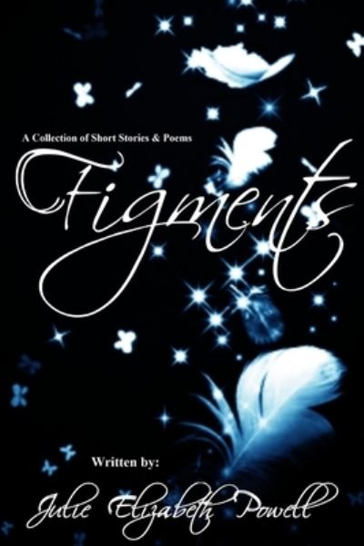 Cover for Julie Elizabeth Powell · Figments (Paperback Book) (2011)