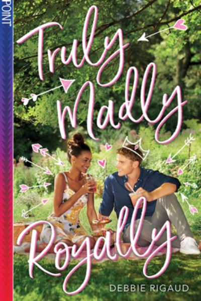 Cover for Debbie Rigaud · Truly Madly Royally (Point Paperbacks) (Paperback Book) (2019)