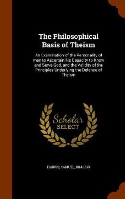 Cover for Samuel Harris · The Philosophical Basis of Theism (Hardcover Book) (2015)