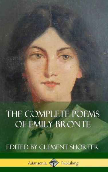 Cover for Emily Bronte · The Complete Poems of Emily Bronte (Poetry Collections) (Hardcover) (Inbunden Bok) (2018)