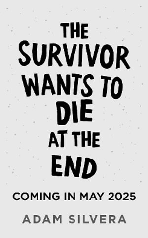 Cover for Adam Silvera · The Survivor Wants to Die at the End - Death Cast (Paperback Book) (2025)