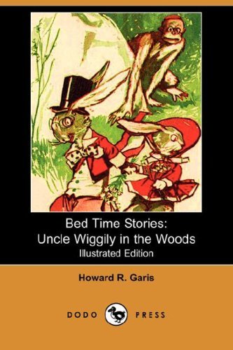 Cover for Howard R. Garis · Bed Time Stories: Uncle Wiggily in the Woods (Illustrated Edition) (Dodo Press) (Paperback Book) [Illustrated edition] (2007)