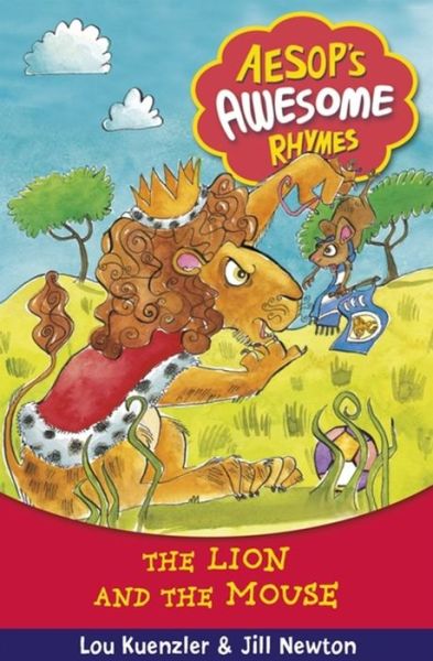 Cover for Lou Kuenzler · Aesop's Awesome Rhymes: The Lion and the Mouse: Book 5 - Aesop's Awesome Rhymes (Paperback Book) (2012)