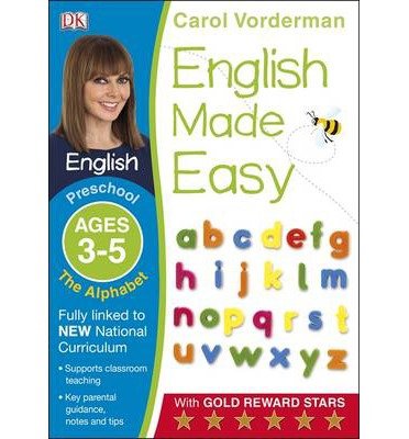 Cover for Carol Vorderman · English Made Easy: The Alphabet, Ages 3-5 (Preschool): Supports the National Curriculum, English Exercise Book - Made Easy Workbooks (Paperback Book) (2014)