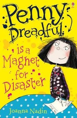 Penny Dreadful is a Magnet for Disaster - Penny Dreadful - Joanna Nadin - Bøger - Usborne Publishing Ltd - 9781409526728 - 1. juni 2011