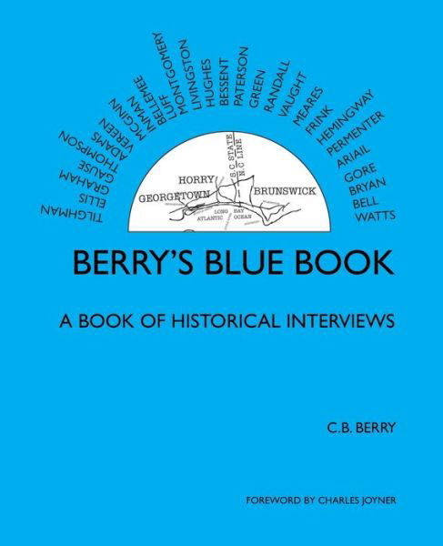 Berry's Blue Book - a Book of Historical Interviews - C B Bery - Books - Trafford Publishing - 9781412058728 - November 24, 2005