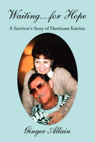 Cover for Ginger Allain · Waiting....for Hope: a Survivor's Story of Hurricane Katrina (Hardcover bog) (2007)