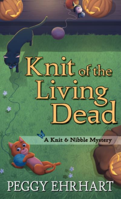 Cover for Peggy Ehrhart · Knit of the Living Dead (Hardcover Book) (2021)