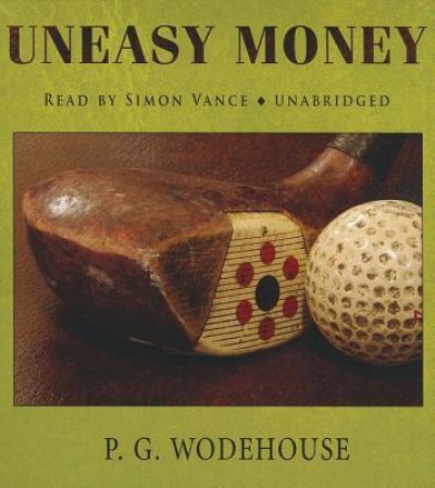 Cover for P G Wodehouse · Uneasy Money (CD) (2012)