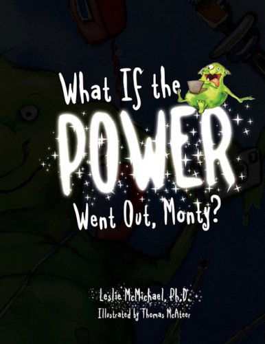 Cover for Leslie Ph.d. Mcmichael · What if the Power Went Out, Monty? (Paperback Book) (2008)