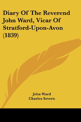 Cover for John Ward · Diary of the Reverend John Ward, Vicar of Stratford-upon-avon (1839) (Paperback Book) (2008)