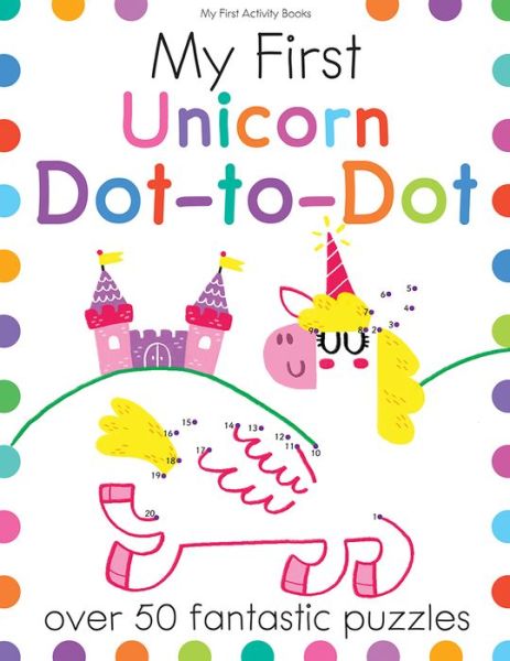 Cover for Joe Potter · My First Unicorn Dot-To-Dot (Book) (2019)