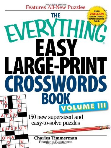 Cover for Charles Timmerman · The Everything Easy Large-Print Crosswords Book, Volume III: 150 more easy to read puzzles for hours of fun - Everything (R) (Paperback Book) [Large Print edition] (2010)
