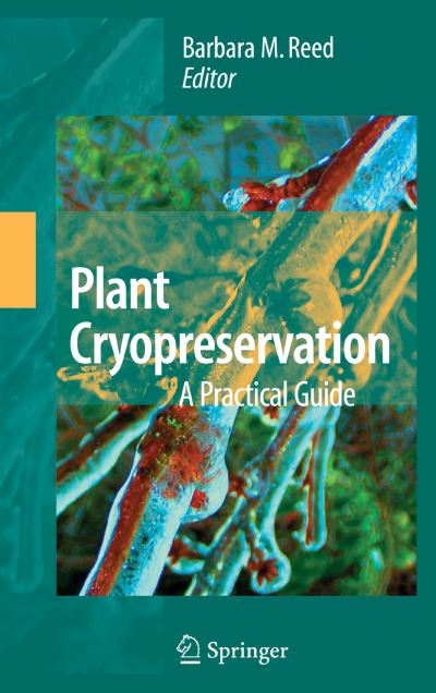 Cover for Barbara B M Reed · Plant Cryopreservation: A Practical Guide (Paperback Book) [Softcover reprint of hardcover 1st ed. 2008 edition] (2010)