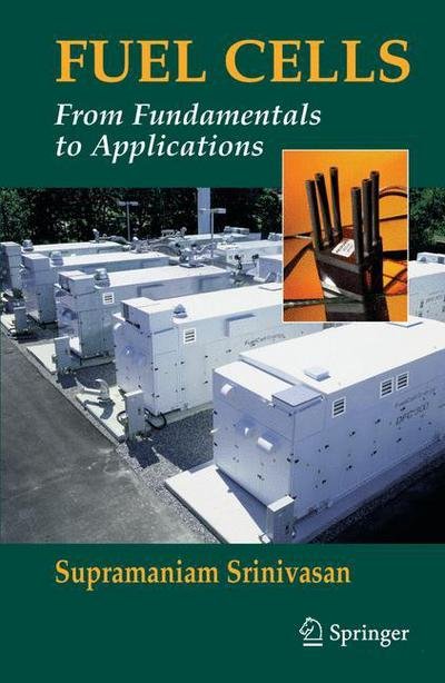 Cover for Supramaniam Srinivasan · Fuel Cells: From Fundamentals to Applications (Paperback Book) [Softcover reprint of hardcover 1st ed. 2006 edition] (2010)