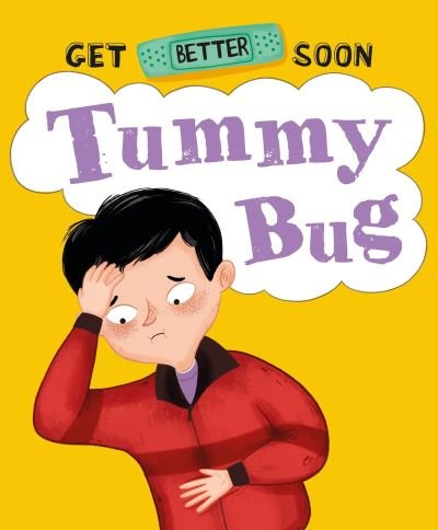 Cover for Anita Ganeri · Get Better Soon!: Tummy Bug - Get Better Soon! (Hardcover Book) (2023)