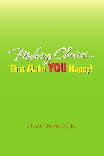 Cover for J Isaac Thompson · Making Choices.that Make You Happy! (Paperback Bog) (2010)