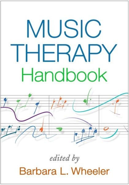 Cover for Barbara L. Wheeler · Music Therapy Handbook - Creative Arts and Play Therapy (Taschenbuch) (2016)