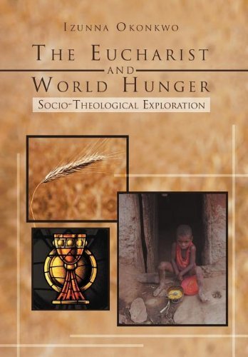 Cover for Izunna Okonkwo · The Eucharist and World Hunger: Socio-theological Exploration (Innbunden bok) (2011)